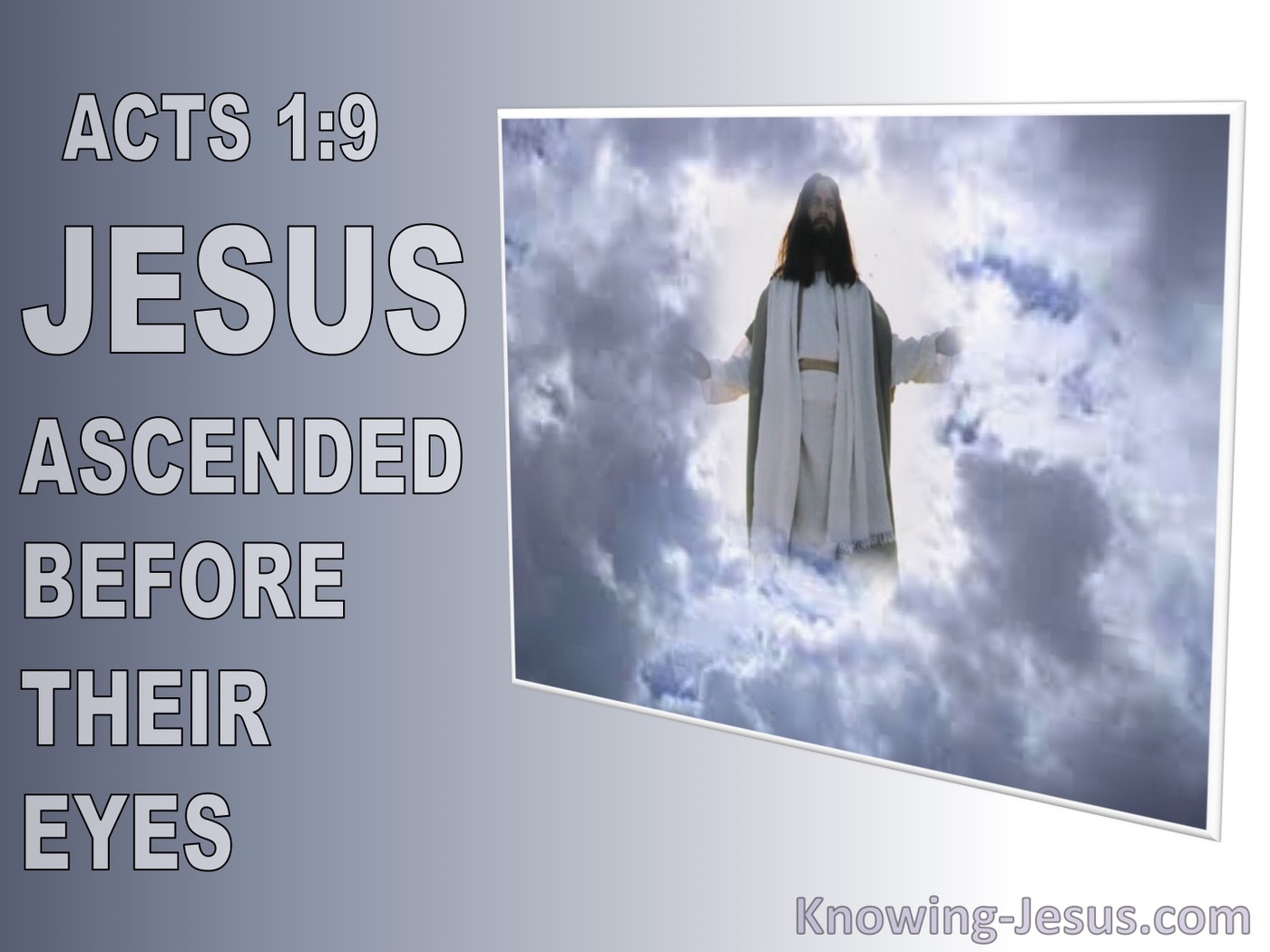 Acts 1:9 He Ascended Before Their Eyes (gray)